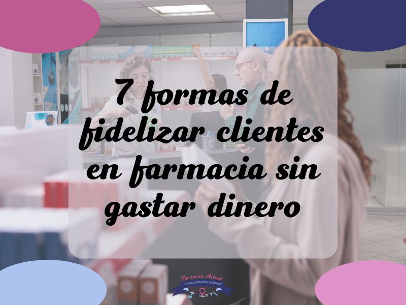 fidelizar clientes en farmacia