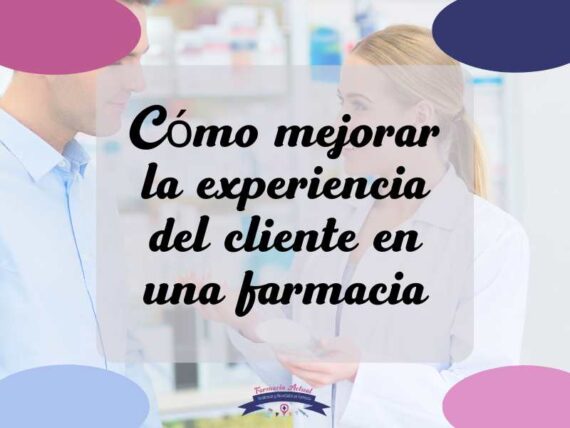 mejorar la experiencia del cliente en una farmacia
